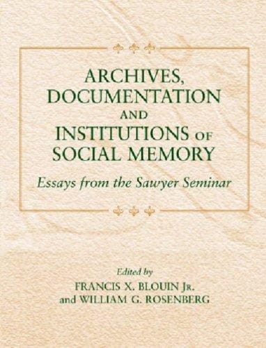Archives, documentation, and institutions of social memory