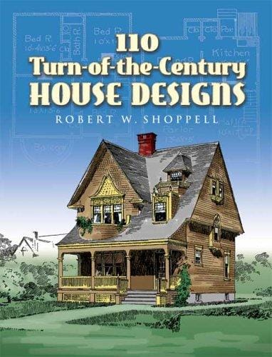 110 turn-of-the-century house designs