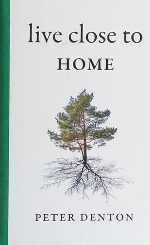 Live close to home