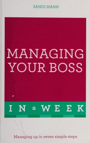 Managing your boss in a week
