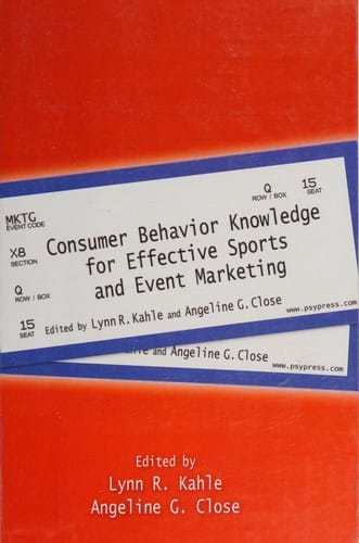 Consumer behavior knowledge for effective sports and event marketing