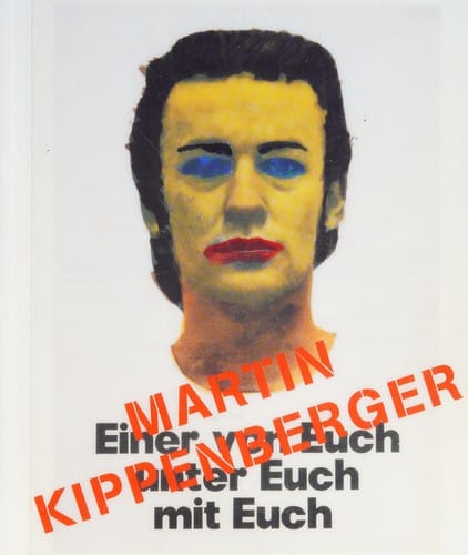 MARTIN KIPPENBERGER; ED. BY DORIS KRYSTOF