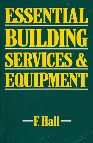 Essential building services and equipment