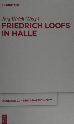 Friedrich Loofs in Halle