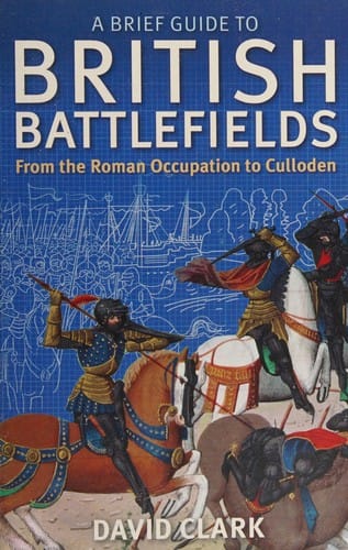 A brief guide to British battlefields