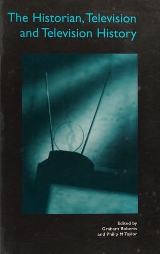 The historian, television and television history