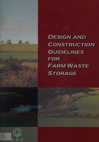 Design and construction guidelines for farm waste storage