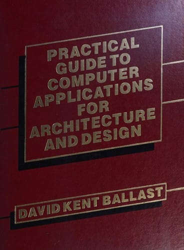 Practical guide to computer applications for architecture and design