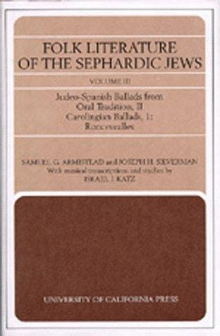 Folk Literature of the Sephardic Jews: Vol. III