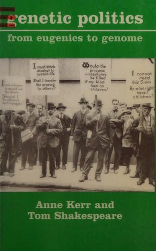 GENETIC POLITICS: FROM EUGENICS TO GENOME