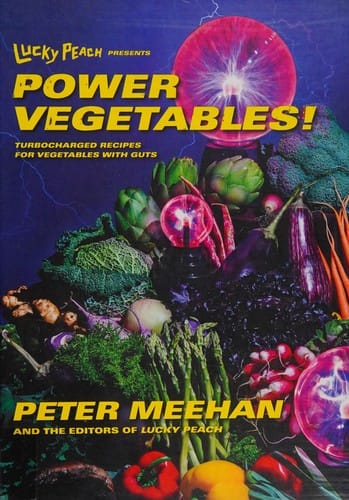 Lucky Peach presents power vegetables!