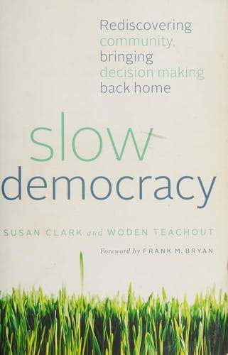 Slow democracy