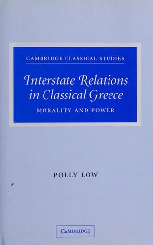 INTERSTATE RELATIONS IN CLASSICAL GREECE: MORALITY AND POWER