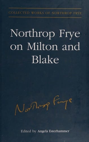 Northrop Frye on Milton and Blake
