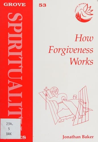 How Forgiveness Works (Grove Series No. 53)