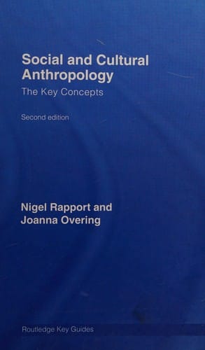SOCIAL AND CULTURAL ANTHROPOLOGY: THE KEY CONCEPTS