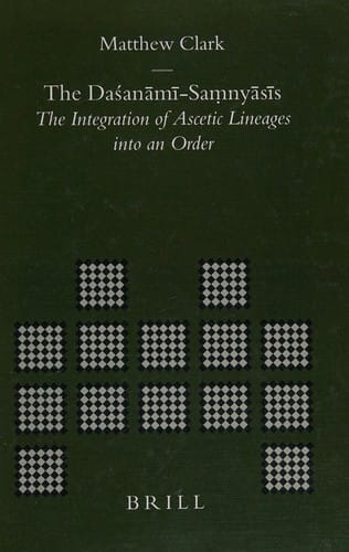 The DaÔsanÕamÕi-saṃnyÕasÕis