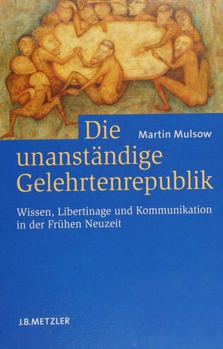Die unanständige Gelehrtenrepublik