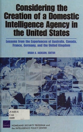 Considering the creation of a domestic intelligence agency in the United States