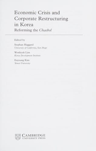 ECONOMIC CRISIS AND CORPORATE RESTRUCTURING IN KOREA: REFORMING THE CHAEBOL; ED. BY STEPHAN HAGGARD