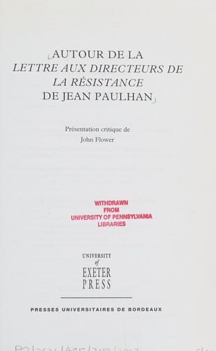 AUTOUR DE LA LETTRE AUX DIRECTEURS DE LA RESISTANCE; ED. BY JOHN FLOWER