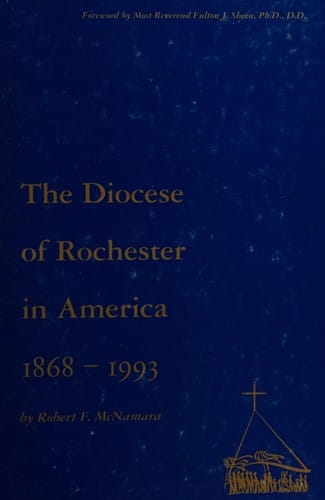 The Diocese of Rochester in America, 1868-1993