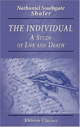 The Individual a Study of Life and Death