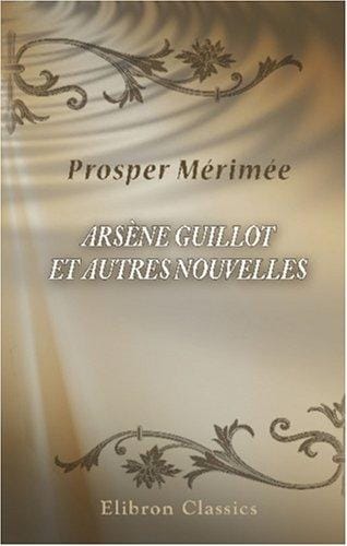 Arsène Guillot et autres nouvelles