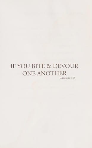 If you bite & devour one another