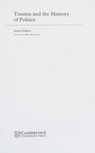 TRAUMA AND THE MEMORY OF POLITICS