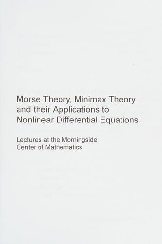 Morse Theory, Minimax Theory and Their Applications to Nonlinear Differential Equations