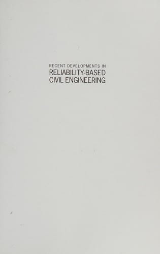 Recent developments in reliability-based civil engineering