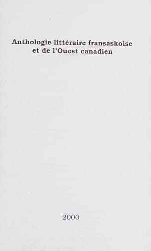 Anthologie littéraire fransaskoise et de l'Ouest canadien