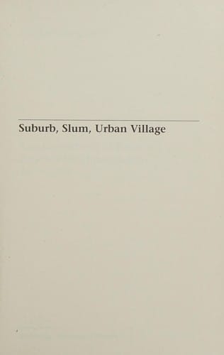 Suburb, slum, urban village