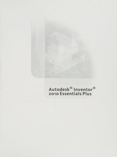 Autodesk Inventor 2008 essentials plus