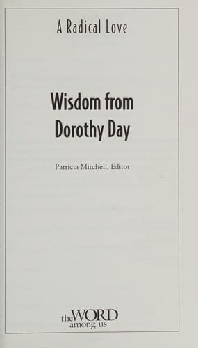 Wisdom from Dorothy Day