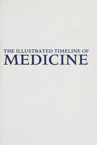 The illustrated timeline of medicine