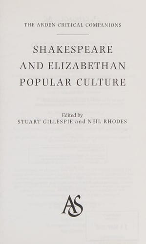 SHAKESPEARE AND ELIZABETHAN POPULAR CULTURE; ED. BY STUART GILLESPIE