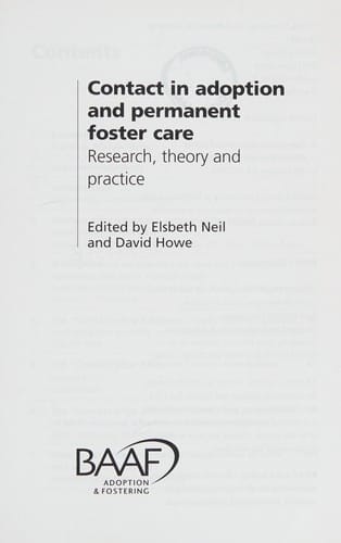 CONTACT IN ADOPTION AND PERMANENT FOSTER CARE: RESEARCH, THEORY AND PRACTICE; ED. BY ELSPETH NEIL