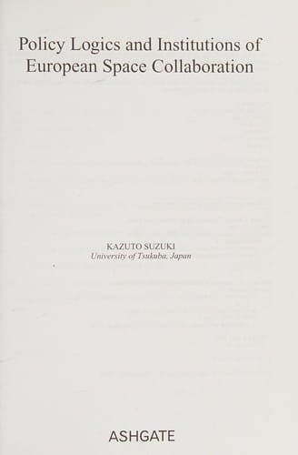 POLICY LOGICS AND INSTITUTIONS OF EUROPEAN SPACE COLLABORATION