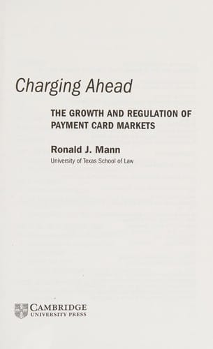 CHARGING AHEAD: THE GROWTH AND REGULATION OF PAYMENT CARD MARKETS