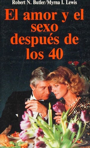 Amor Y El Sexo Despues De Los 40