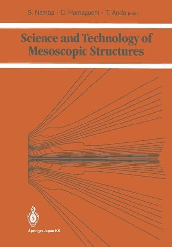 Science and technology of mesoscopic structures
