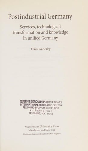 POSTINDUSTRIAL GERMANY: SERVICES, TECHNOLOGICAL TRANSFORMATION AND KNOWLEDGE IN UNIFIED GERMANY