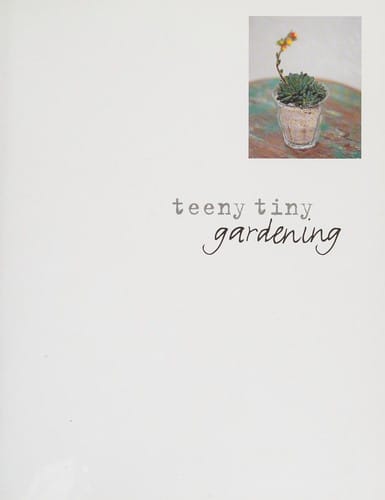 Teeny tiny gardening