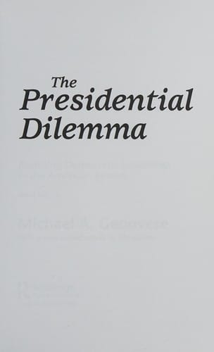 The Presidential dilemma