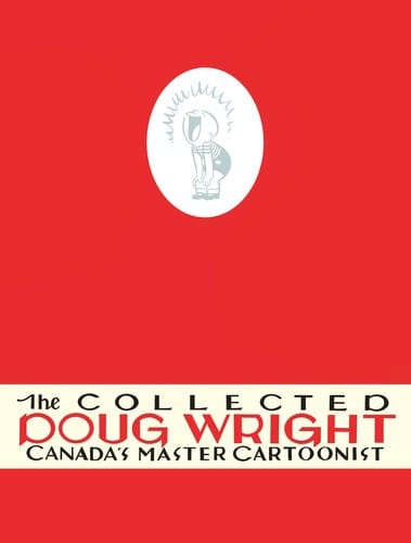 The Collected Doug Wright, Vol. 1