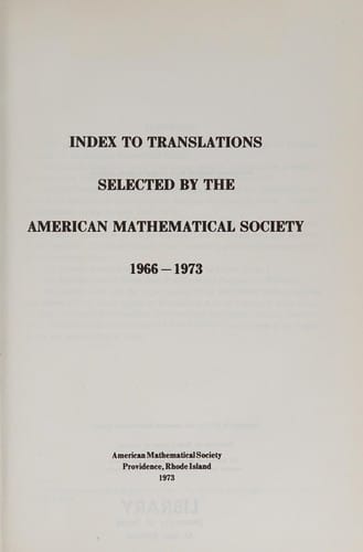 Index to translations selected by the American Mathematical Society, 1966-1973