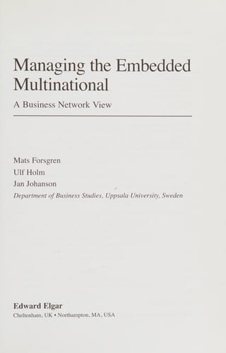 MANAGING THE EMBEDDED MULTINATIONAL: A BUSINESS NETWORK VIEW