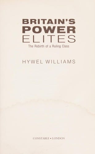 BRITAIN'S POWER ELITES: THE REBIRTH OF A RULING CLASS